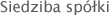 Siedziba spółki